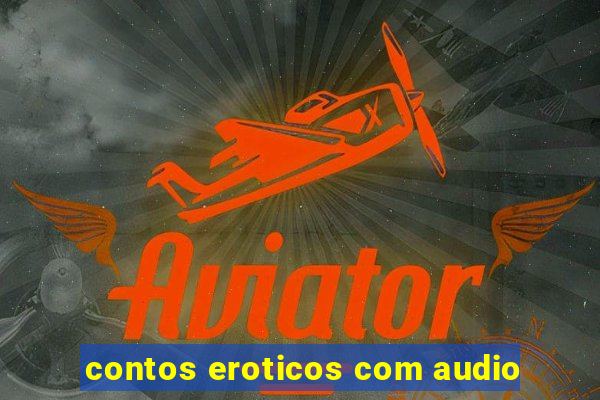 contos eroticos com audio